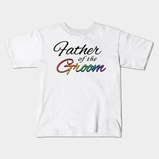 Gay Pride Father of the Groom Typography in Rainbow Colors Kids T-Shirt